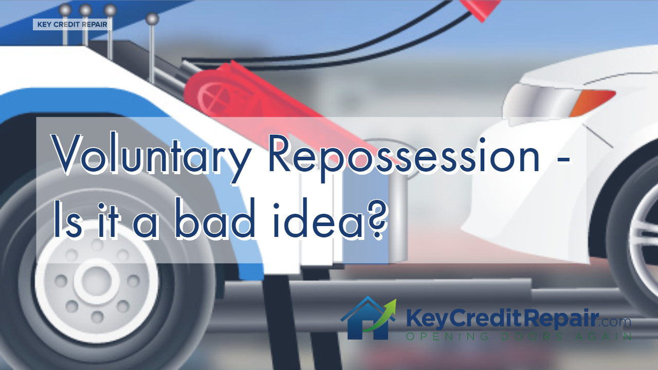 Voluntary Repossession - Is it a bad idea?